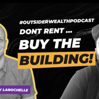 Outsider Wealth Podcast Ep. #14 – Matt Larochelle