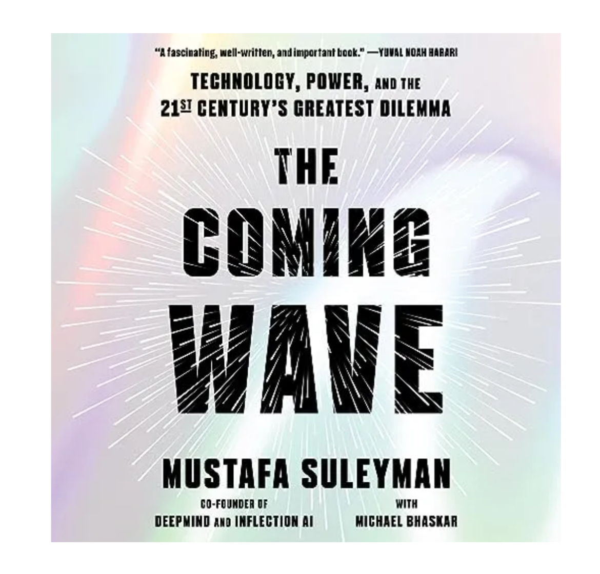 The Coming Wave – by Mustafa Suleyman